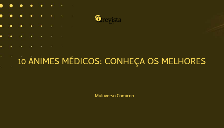 10 Animes Médicos: Conheça Os Melhores